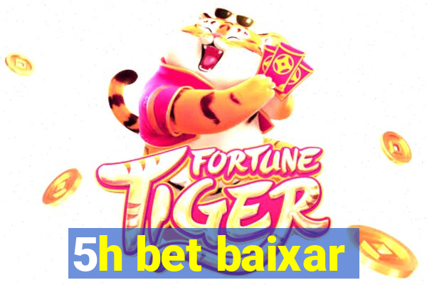 5h bet baixar